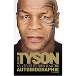 livre de boxe la vérité et rien d’autre tyson