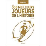 livre rugby les 300 meilleurs joueurs de l’histoire de périé