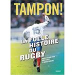 livre rugby tampon la folle histoire du rugby de so press