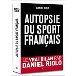 livre sport autopsie du sport français de riolo